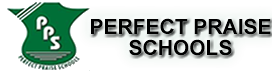 PERFECT PRAISE SCHOOL